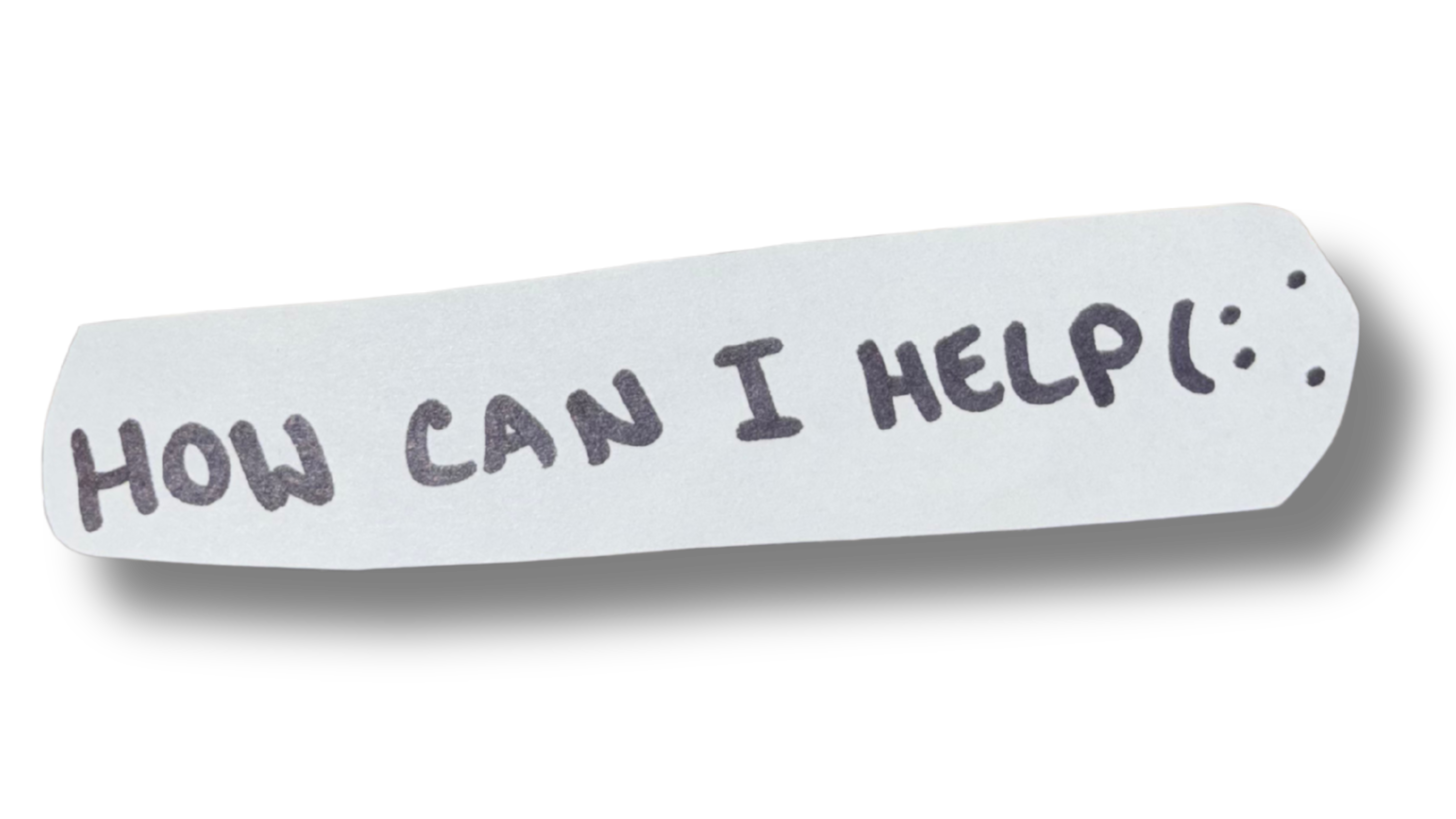 How can I help?